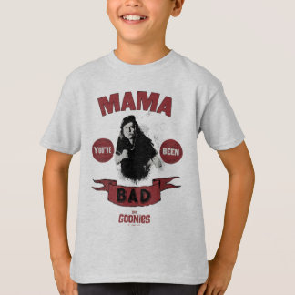 T-shirt Les Goonies Mama Fratelli "Vous avez été mauvais"