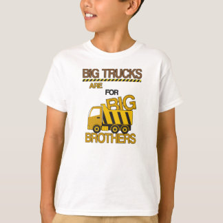 T-shirt Les grands camions sont pour la construction de
