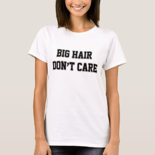 T-shirt Les grands cheveux s'en fichent la chemise