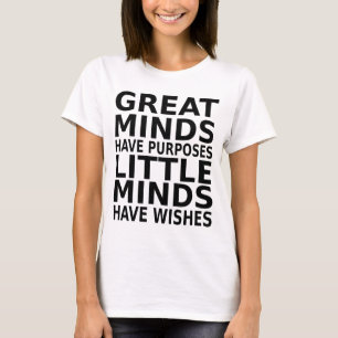 T-shirt Les grands esprits ont des objectifs peu d'esprits