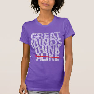 T-shirt Les grands esprits pensent
