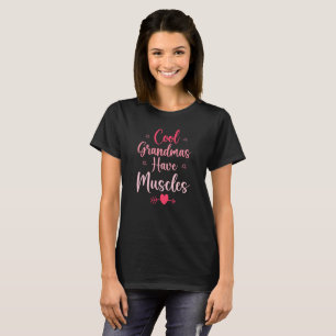 T-shirt Les grands-mères cool ont des muscles