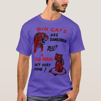 T-shirt Les gros chats sont dangereux, mais un peu de chat