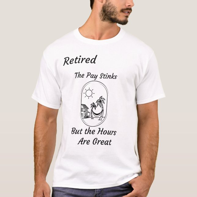 T-shirt Les Heures De Retraite Sont Super (Devant)