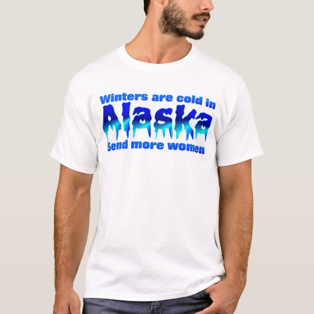 T-shirt Les hivers sont froids en Alaska (Devant)