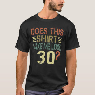 T-shirt Les Hommes, Ça Me Fait 30 ? Fun 30E Anniversaire