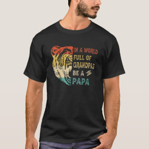 T-shirt Les Hommes Dans Un Monde Plein De Grandpas Soyez U