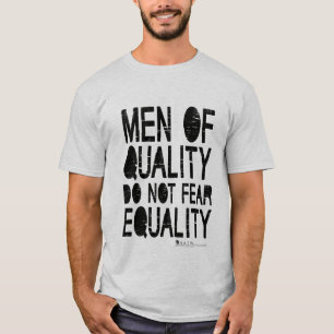 T-shirt Les hommes de la qualité ne craignent pas