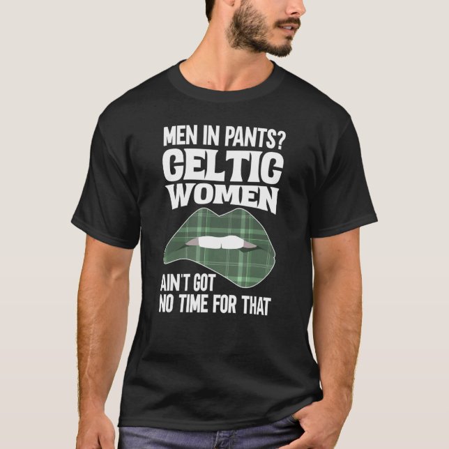 T-shirt Les hommes en pantalon Les femmes celtes n'ont pas (Devant)