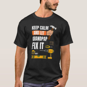 T-shirt Les Hommes Gardent Le Calme Et Laissent Grandpap L