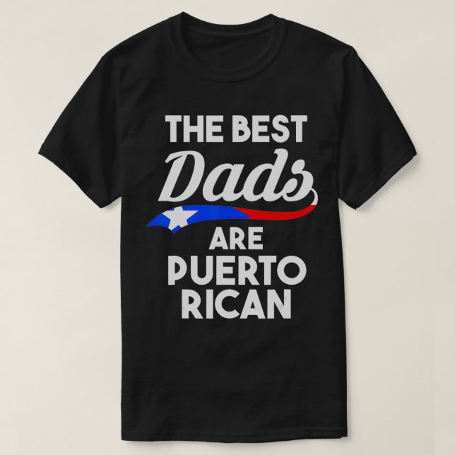 T-shirt Les hommes Les meilleurs papas sont Puerto Rican P (Design devant)
