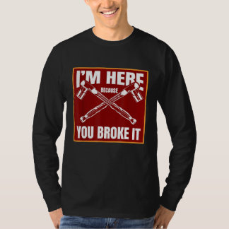 T-shirt Les hommes l'ont cassé pour les mécaniciens hommes