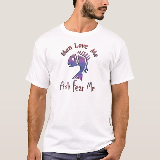 T-SHIRT LES HOMMES M'AIMENT - LES POISSONS ME CRAIGNENT (Devant)