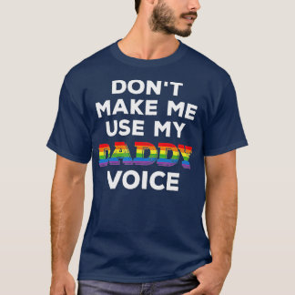 T-shirt Les hommes ne me forcent pas à utiliser mon papa v