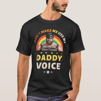 T-shirt Les hommes ne me forcent pas à utiliser mon papa v