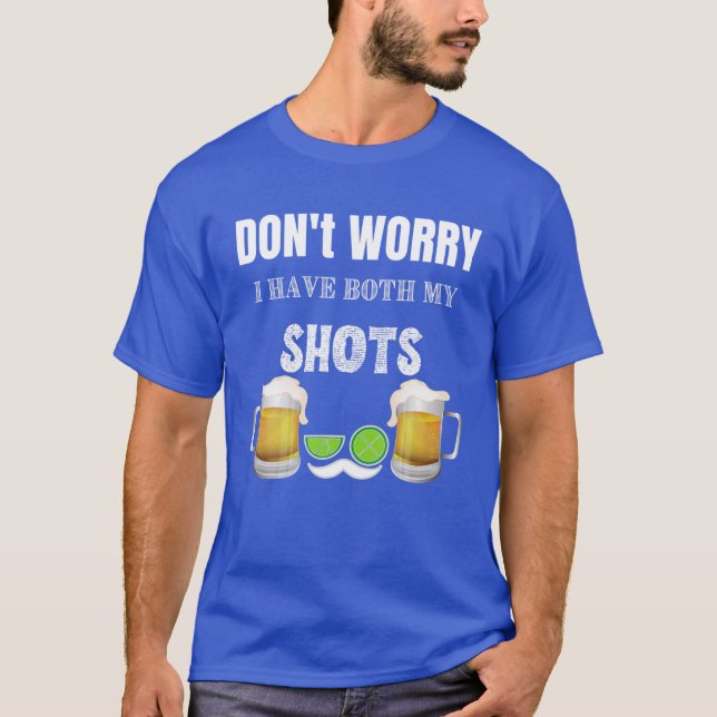 T-shirt Les hommes ne s'inquiètent pas J'ai eu les deux va (Devant)