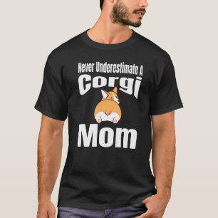 T-shirt Les Hommes Ne Sous-Estiment Jamais Un Corgi Maman 