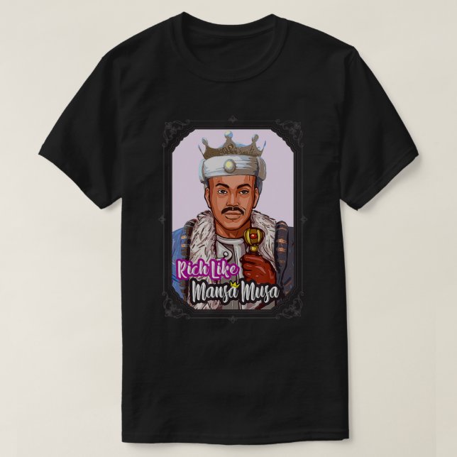 T-shirt Les Hommes Riches Comme Mansa Musa L'Empire Africa (Design devant)