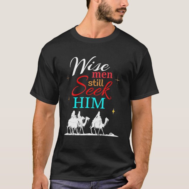 T-shirt Les Hommes Sages Le Cherchent, Il Est Jésus Christ (Devant)