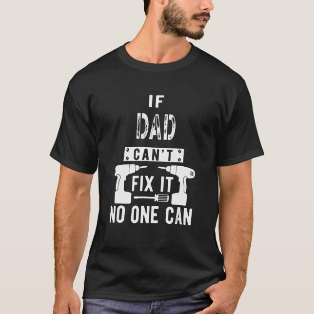 T-shirt Les hommes si papa ne peut pas le réparer Personne (Devant)