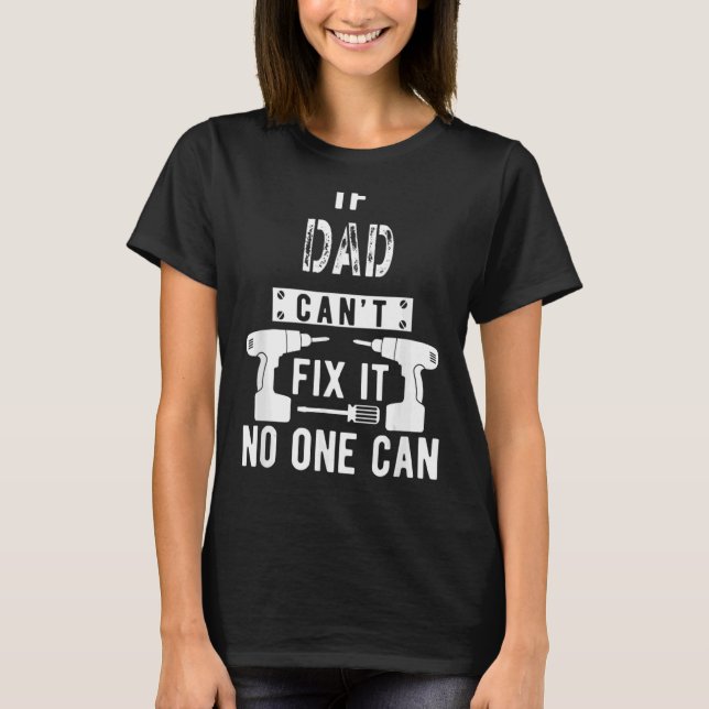T-shirt Les hommes si papa ne peut pas le réparer Personne (Devant)