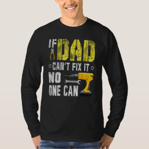 T-shirt Les hommes si papa ne peut pas le réparer Personne