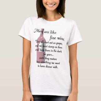 T-shirt Les hommes sont comme le vin fin
