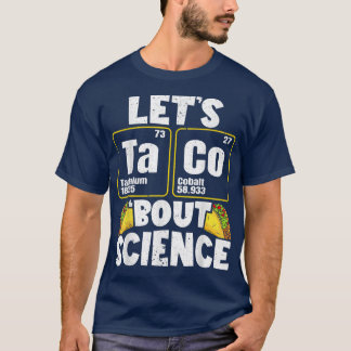 T-shirt Les hommes Taco Bout Science