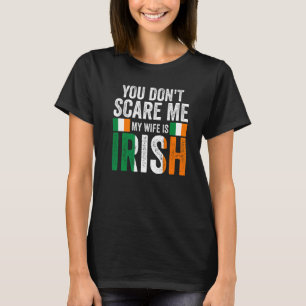 T-shirt Les hommes, tu ne me fais pas peur ma femme est ir