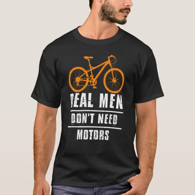 T-shirt Les hommes vrais n'ont pas besoin de moteurs vélo  (Devant)