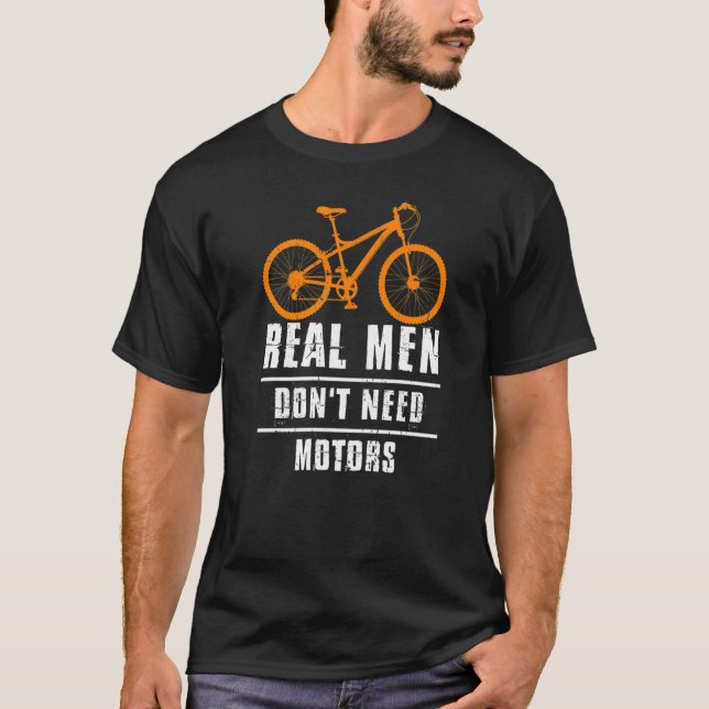 T-shirt Les hommes vrais n'ont pas besoin de moteurs vélo  (Devant)