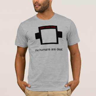 T-shirt les humains sont morts