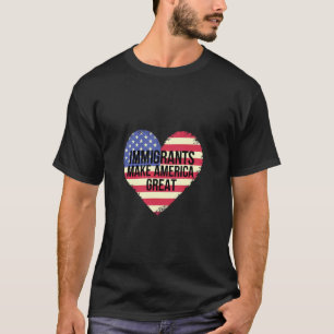 T-shirt Les immigrants rendent l'Amérique grande
