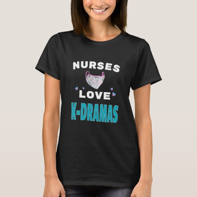 T-shirt Les infirmières aiment K-Dramas avec masque (Devant)