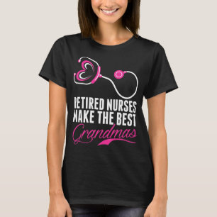 T-shirt Les infirmières retraitées font aux meilleures