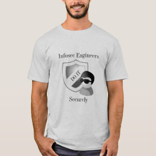 T-shirt Les ingénieurs d'INFOSEC le font solidement