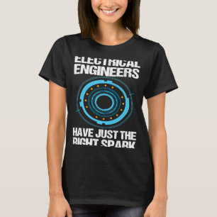 T-shirt Les Ingénieurs Électriques Ont Juste La Bonne Étin