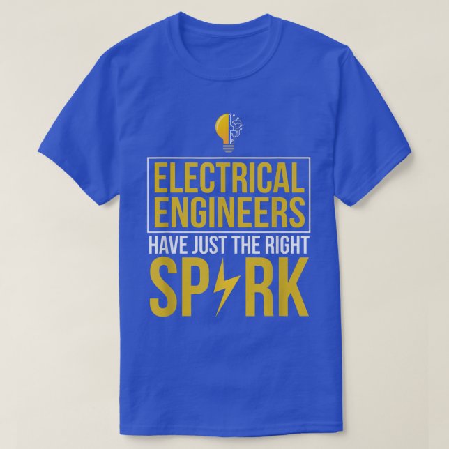T-shirt Les Ingénieurs Électriques Ont Juste La Bonne Étin (Design devant)