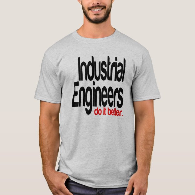 T-shirt Les Ingénieurs Industriels Le Font Mieux (Devant)