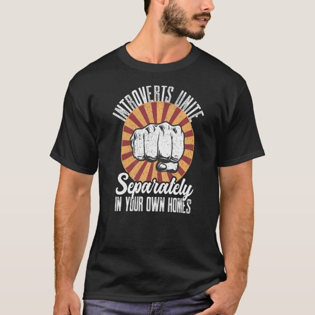 T-shirt Les Introvertis Antisociaux S'Unissent Séparément  (Devant)