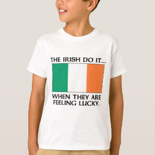 T-shirt Les Irlandais Le Font... Quand Ils Ont De La Chanc