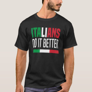 T-shirt Les Italiens font mieux Italie Italie Italie Itali