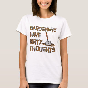 T-shirt Les jardiniers ont des pensées sales