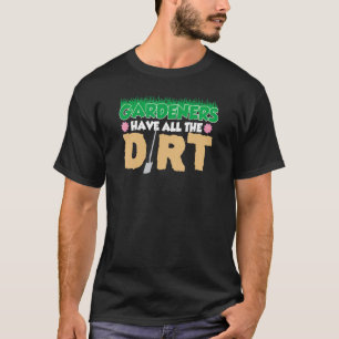 T-shirt Les jardiniers Ont Toute La Sale Croissance De Vos