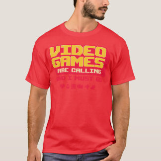 T-shirt Les jeux vidéo appellent et je dois y aller ami ga