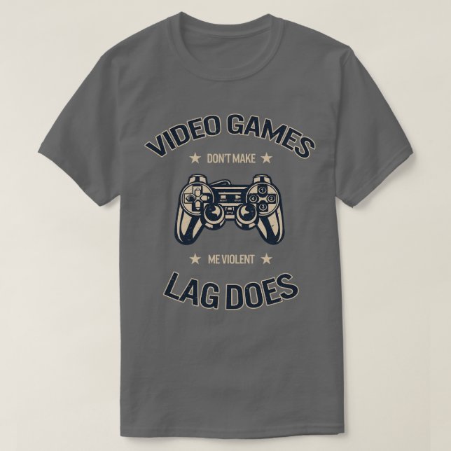 T-shirt Les jeux vidéo ne me rendent pas violente (Design devant)