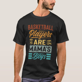T-shirt Les Joueurs De Basket Sont Les Garçons De Maman - 