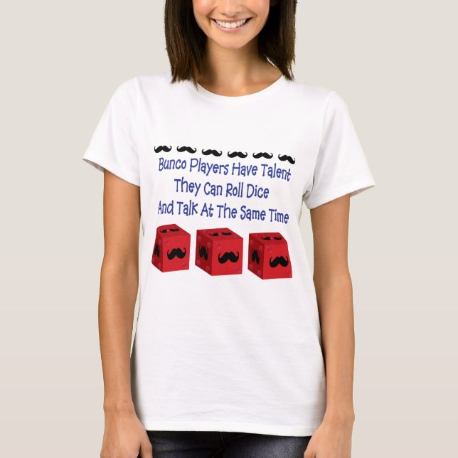 T-shirt Les joueurs de Bunco ont la version de moustache (Devant)