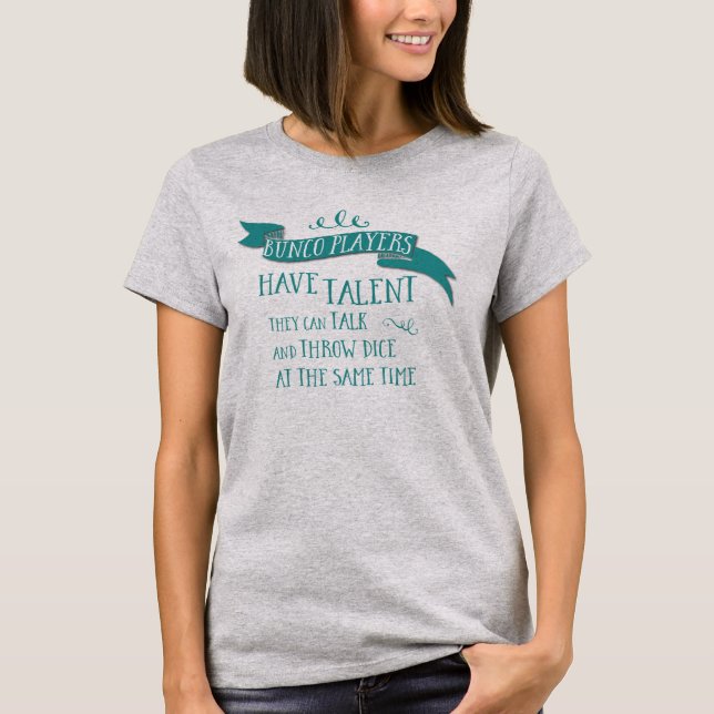 T-shirt Les joueurs de Bunco ont le talent avec le ruban (Devant)