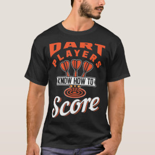 T-shirt Les Joueurs De Dart Sont Score